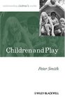 Children and Play Understanding Children's Worlds