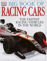 Big Book of Racing Cars and Other Vehicles The Fastest Racing Vehicles in the World