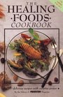 The Healing Foods Cookbook 400 Delicious Recipes With Curative Power
