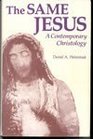 The Same Jesus A Contemporary Christology