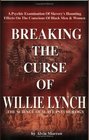 Breaking the Curse of Willie Lynch The Science Of Slave Psychology