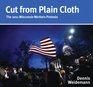 Cut from Plain Cloth: The 2011 Wisconsin Workers Protests