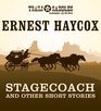 Stagecoach and Other Short Stories Stagecoach Deep Horizons High Wind Lonesome Ride Scout Detail