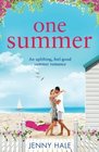 One Summer: An uplifting feel good summer romance