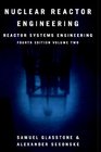 Nuclear Reactor Engineering  Reactor systems engineering Volume 2