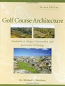 Golf Course Architecture  Evolutions in Design Construction and Restoration Technology