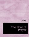 The Hour of Prayer