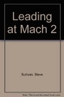 Leading at Mach 2