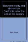 Between reality and abstraction California art at the end of the century