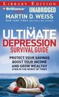 The Ultimate Depression Survival Guide Protect Your Savings Boost Your Income and Grow Wealthy Even in the Worst of Times