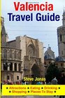 Valencia Travel Guide Attractions Eating Drinking Shopping  Places To Stay