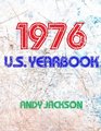 The 1976 US Yearbook Interesting facts from 1976 including News Sport Music Films Famous Births  Cost Of Living  Excellent birthday gift or anniversary present