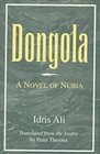 DONGOLA A NOVEL OF NUBIA