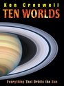 Ten Worlds Everything That Orbits the Sun