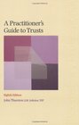 A Practitioner's Guide to Trusts