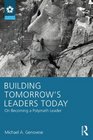 Building Tomorrow's Leaders Today On Becoming a Polymath Leader
