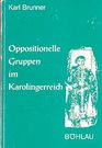 Oppositionelle Gruppen im Karolingerreich