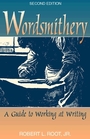 Wordsmithery A Guide to Working at Writing