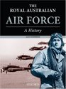 The Royal Australian Air Force  A History