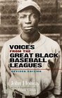 Voices from the Great Black Baseball Leagues Revised Edition
