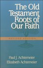 The Old Testament Roots of Our Faith