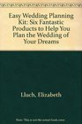 Easy Wedding Planning Kit Six Fantastic Products to Help You Plan the Wedding of Your Dreams