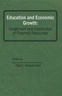 Education and Economic Growth Investment and Distribution of Financial Resources