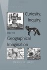 Curiosity Inquiry and the Geographical Imagination