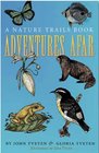Adventures Afar A Nature Trails Book