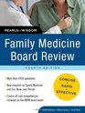 Family Medicine Board Review Pearls of Wisdom Fourth Edition
