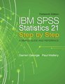 IBM SPSS Statistics 21 Step by Step A Simple Guide and Reference