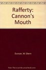 Rafferty Cannon's Mouth