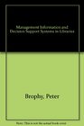 Management Information and Decision Support Systems in Libraries