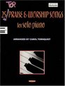 25 Top Praise and Worship Songs for Solo Piano