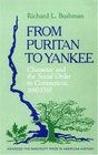 From Puritan to Yankee Character and the Social Order in Connecticut 16901765