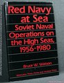 Red Navy at Sea Soviet Navy Operations on the High Seas 195680