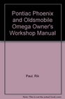 Pontiac Phoenix and Oldsmobile Omega Owner's Workshop Manual