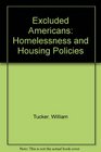 Excluded Americans Homelessness and Housing Policies