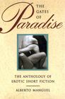 The Second Gates of Paradise The Anthology of Erotic Short Fiction