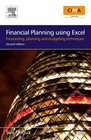 Financial Planning Using Excel Second Edition Forecasting Planning and Budgeting Techniques