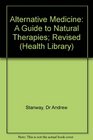 Alternative Medicine A Guide to Natural Therapies Revised