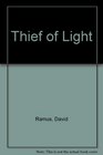 THIEF OF LIGHT A NOVEL