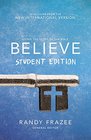 Believe Student Edition: Living the Story of the Bible to Become Like Jesus