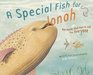 A Special Fish for Jonah Because God Has a Job for Everyone