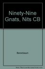NinetyNine Gnats Nits and Nibblers