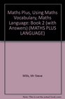 Maths Plus Using Maths Vocabulary Maths Language Book 2
