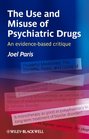 The Use and Misuse of Psychiatric Drugs An EvidenceBased Critique