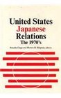 United StatesJapanese Relations  The 1970s