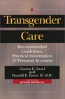Transgender Care Recommended Guidelines Practical Information and Personal Accounts
