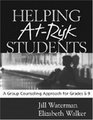 Helping AtRisk Students A Group Counseling Approach for Grades 69